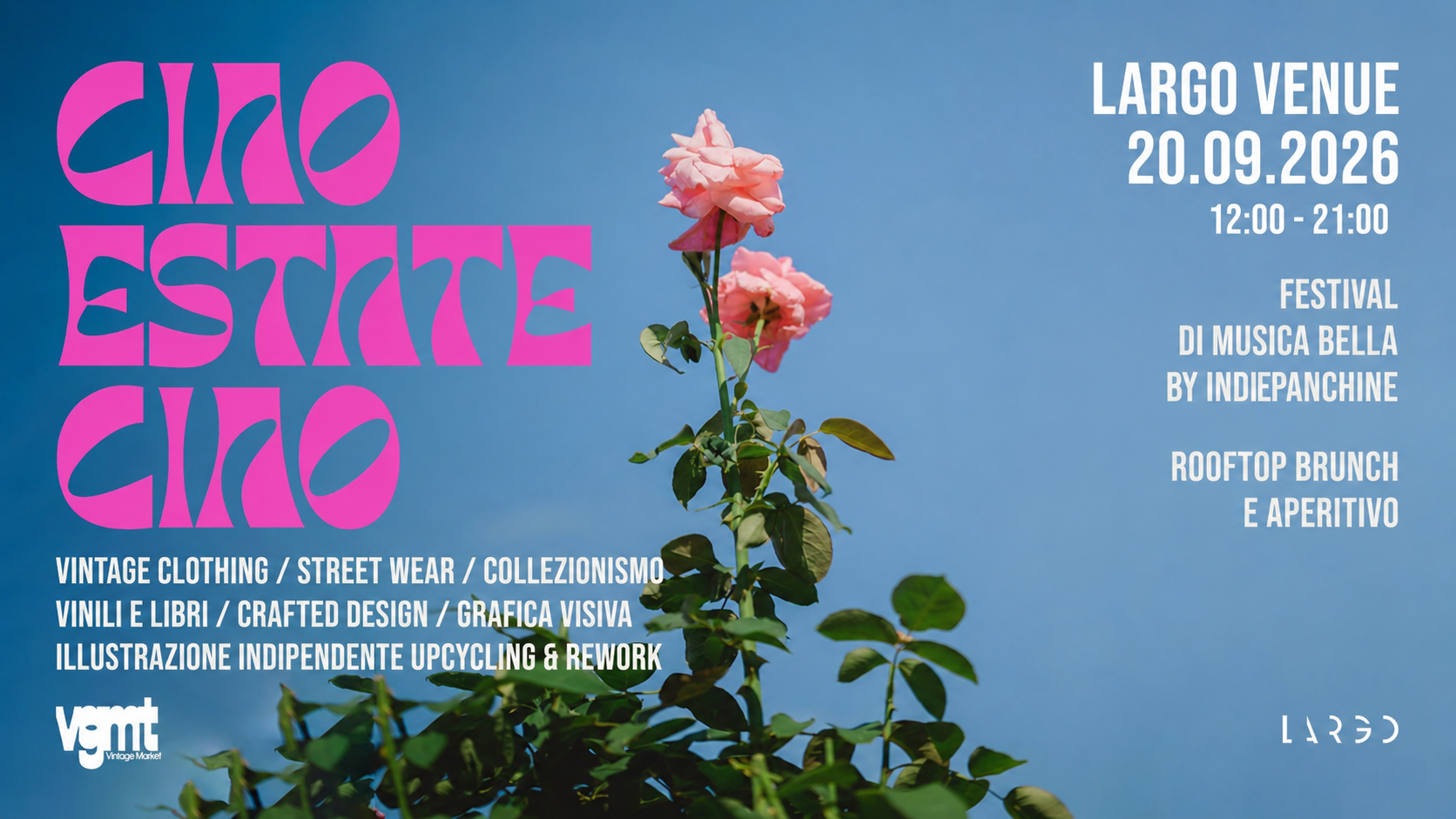 ●VGMT – Ciao estate, Ciao →20.09 – Largo Venue